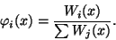 \begin{displaymath}
\varphi_i (x) = \frac {W_i(x)}{\sum W_j (x)}.
\end{displaymath}
